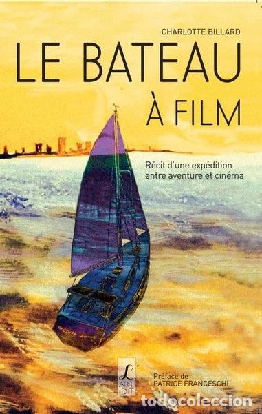 Livres: Le bateau &agrave; film- 9782919221424