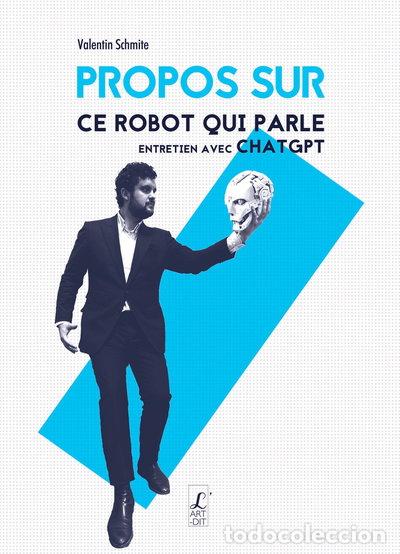 Libros: Propos sur ce robot qui parle: Entretien avec ChatGPT- 9782919221691