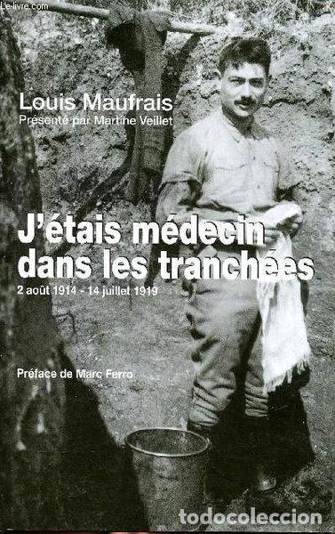 Livres: J'&eacute;tais m&eacute;decin dans les tranch&eacute;es- 9782298025842