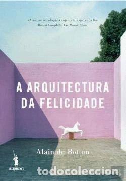 Livros em segunda m&atilde;o: A arquitectura da felicidade- 9789722039321