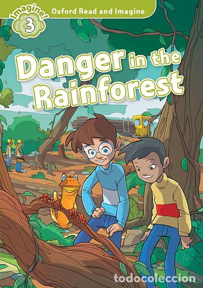Livros em segunda m&atilde;o: Oxford Read and Imagine 3. Danger in the Rainforest- 9780194736732