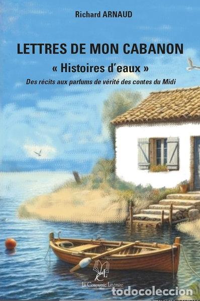Livres: Lettres de mon cabanon : Histoires d'eaux- 9782876838260