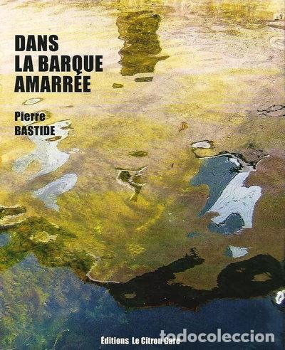 Livres: Dans la barque amarr&eacute;e- 9782954383149