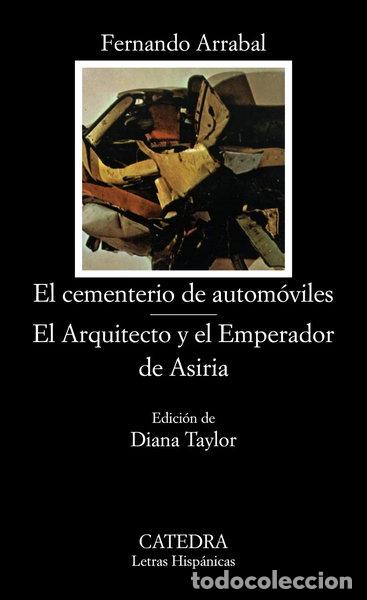 Livres: El cementerio de autom&oacute;viles; El Arquitecto y el Emperador de Asiria- 9788437604701