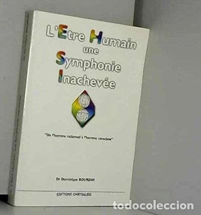 Libri di seconda mano: L'&ecirc;tre humain: Une symphonie inachev&eacute;e- 9782950539809