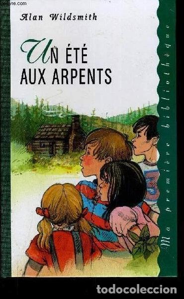 Libros: Un &eacute;t&eacute; aux arpents- 9782724295429