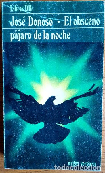 Libros: El obsceno p&aacute;jaro de la noche- 9788470176982
