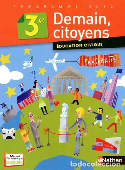 Libros: Demain, citoyens 3e : &Eacute;ducation civique- 9782091718057