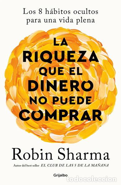 Libros: La riqueza que el dinero no puede comprar- 9788425366345
