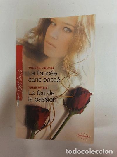 Libros: La fianc&eacute;e sans pass&eacute; ; Le feu de la passion- 9782280807913