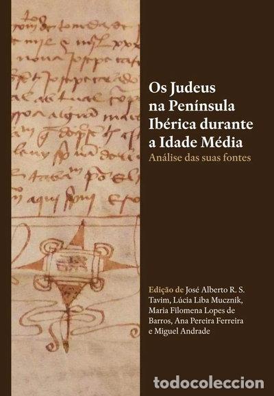 books: Os Judeus na Pen&iacute;nsula Ib&eacute;rica Durante a Idade M&eacute;dia: An&aacute;lise das suas fontes- 9789724075853