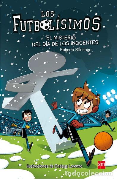 Libros: Los Futbol&iacute;simos 11. El misterio del d&iacute;a de los inocentes- 9788467591972
