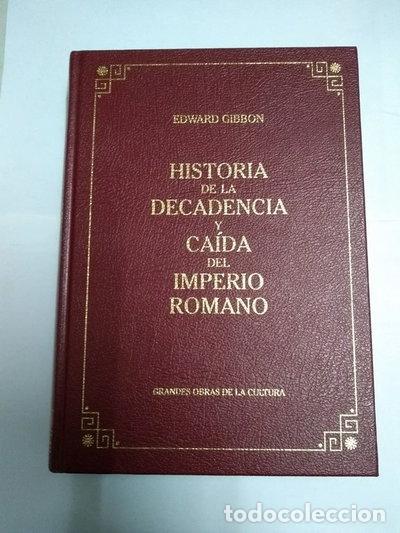 Livres: Historia de la decadencia y ca&iacute;da del Imperio Romano- 9788447342457