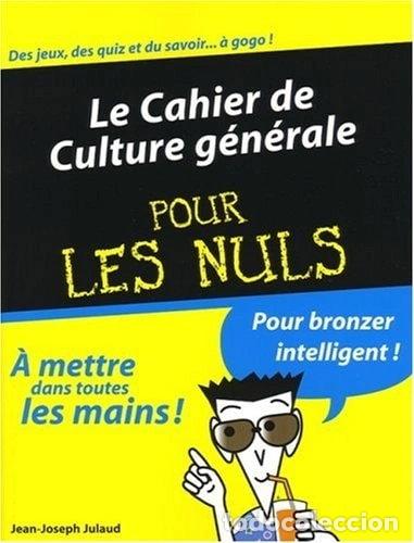 Libri di seconda mano: Le Cahier de Culture g&eacute;n&eacute;rale pour les Nuls- 9782754008761