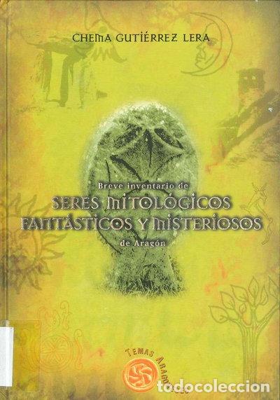 Libros: Breve inventario de seres mitol&oacute;gicos, fant&aacute;sticos y misteriosos de Arag&oacute;n- 9788483210413