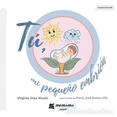 Livres: T&uacute;, mi peque&ntilde;o embri&oacute;n- 9788417842222
