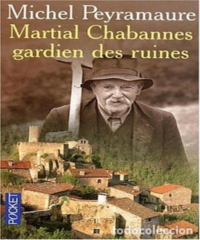 Livres: Martial Chabannes, gardien des ruines- 9782266073349
