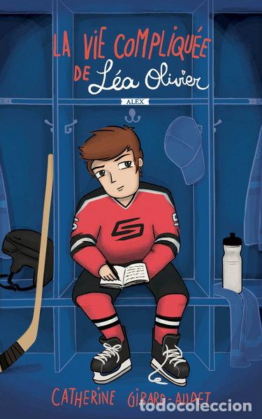 books: La vie compliqu&eacute;e de L&eacute;a Olivier - Alex- 9782875804068