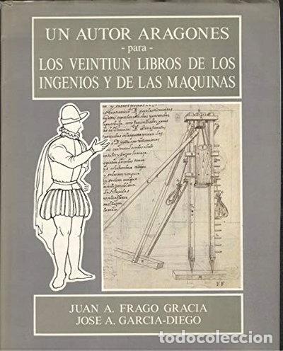 Livros em segunda m&atilde;o: Un autor aragon&eacute;s para los veinti&uacute;n libros de los ingenios y de las m&aacute;quinas- 9788477530329