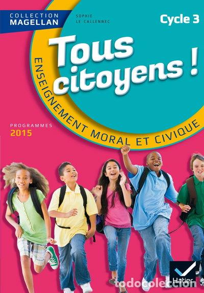 books: Tous citoyens ! Enseignement moral et civique Cycle 3- 9782218988332
