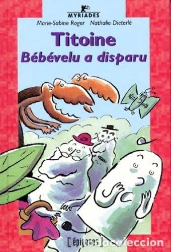books: Titoine : B&eacute;b&eacute;velu a disparu- 9782736646585