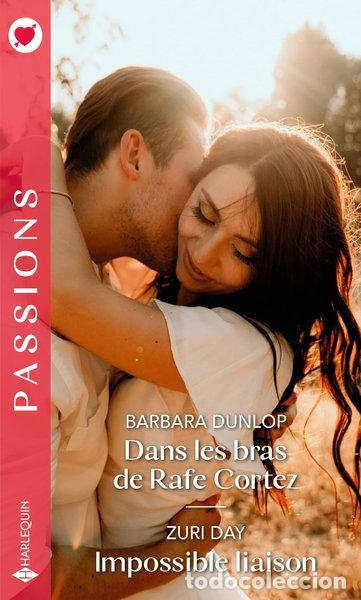 Libros: Dans les bras de Rafe Cortez ; Impossible liaison- 9782280468541