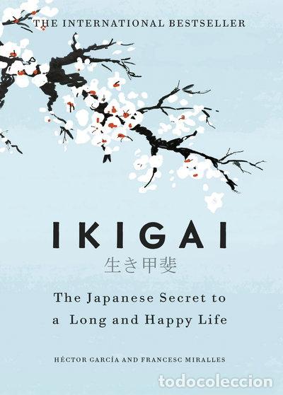 Libros: Ikigai: The Japanese Secret to a Long and Happy Life- 9781786330895