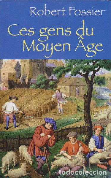 Livres: Ces gens du Moyen &acirc;ge- 9782298015362