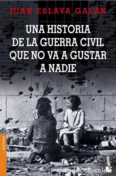Libros: Una historia de la guerra civil que no va a gustar a nadie- 9788408065111