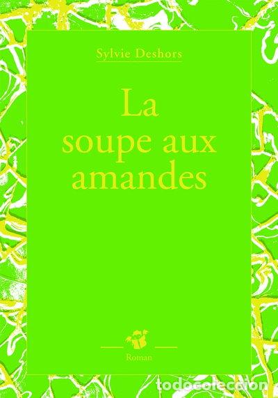 Libros: La soupe aux amandes- 9782844208125
