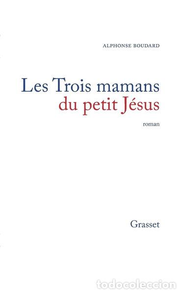 Libri di seconda mano: Les trois mamans du petit J&eacute;sus- 9782744140211
