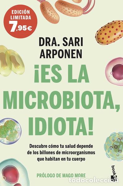 Libros: &iexcl;Es la microbiota, idiota!- 9788413442167