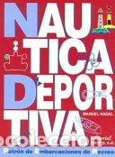 Libros: N&aacute;utica deportiva: Patr&oacute;n de embarcaciones de recreo- 9788474861075