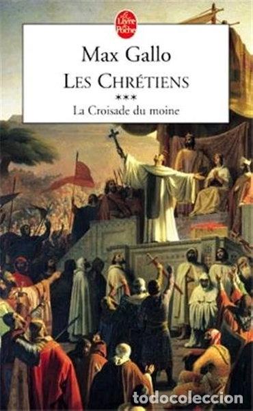 Libros: Les Chr&eacute;tiens, Tome 3 : La Croisade du moine- 9782253066903