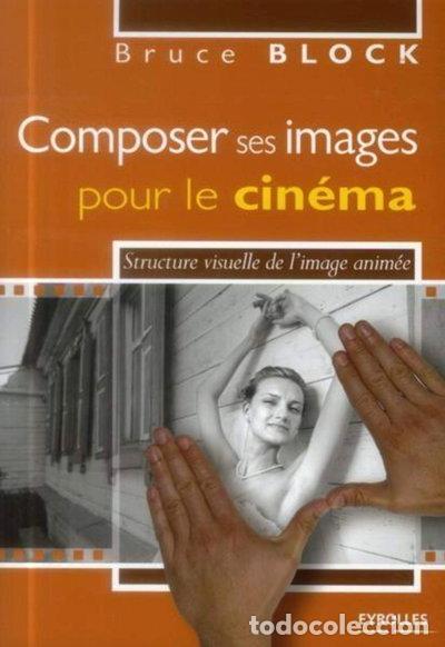 Libros: Composer ses images pour le cin&eacute;ma- 9782212138634