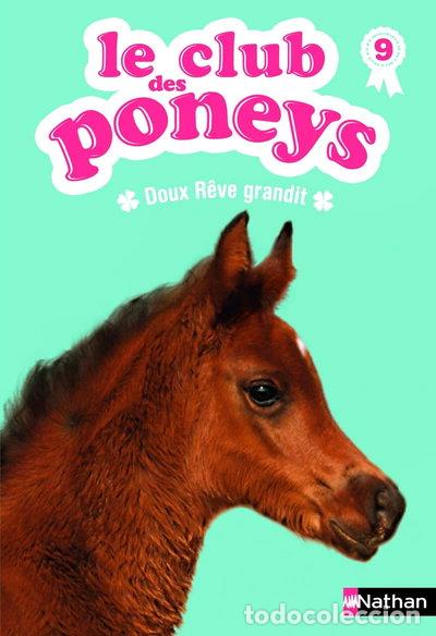 Libros: Le club des poneys - N&deg; 9 : Doux R&ecirc;ve grandit- 9782092548530