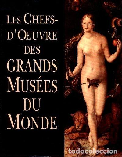 Livres: Les chefs-d'oeuvre des grands mus&eacute;es du monde- 9782724270532