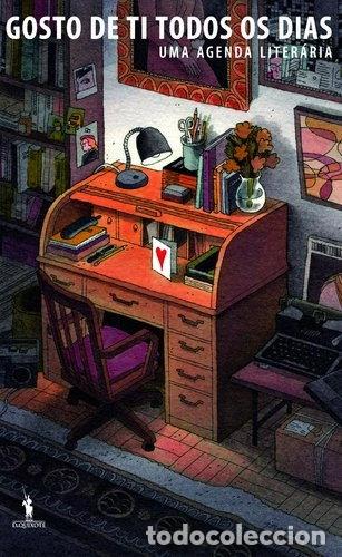 Livros em segunda m&atilde;o: Gosto de Ti Todos os Dias: Uma Agenda Liter&aacute;ria- 9789722023733