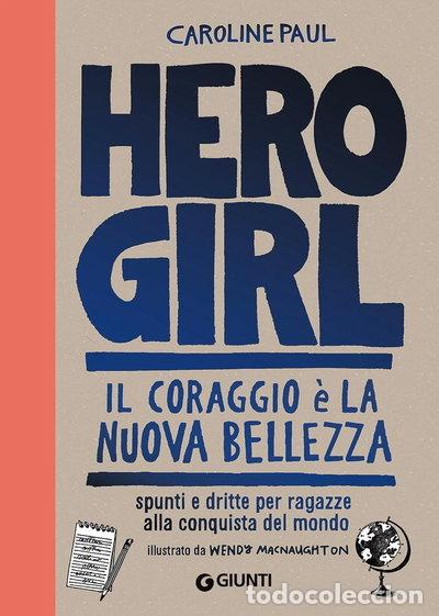 Livros em segunda m&atilde;o: Hero girl. Il coraggio &egrave; la nuova bellezza- 9788809847699