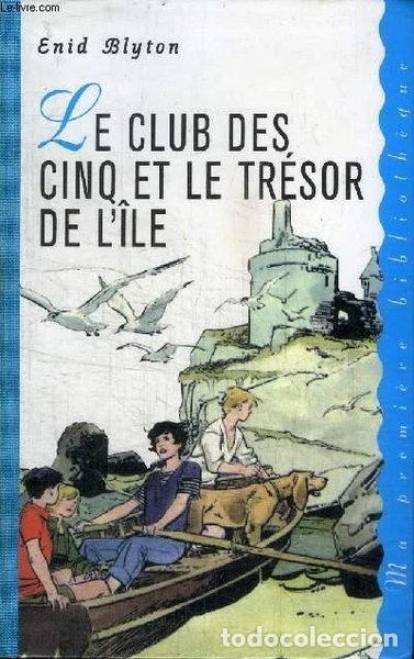 Libros: Le Club des Cinq et le tr&eacute;sor de l'&icirc;le- 9782744136771