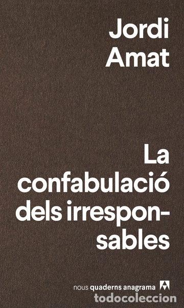 Livres: La confabulaci&oacute; dels irresponsables- 9788433916174