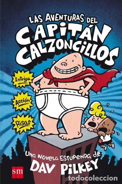 Livres: Las aventuras del Capit&aacute;n Calzoncillos- 9788467555820