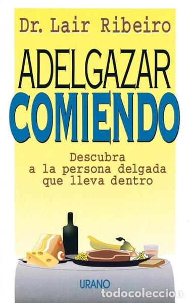 B&uuml;cher: Adelgazar comiendo- 9788479531171