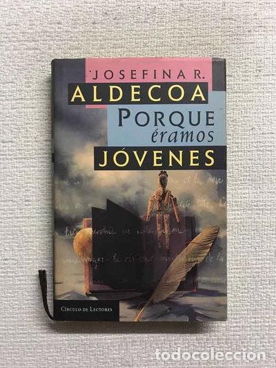 Libros: Porque &eacute;ramos j&oacute;venes- 9788422664543