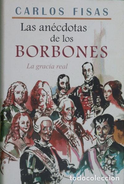 Libros: Las an&eacute;cdotas de los Borbones- 9788422684695