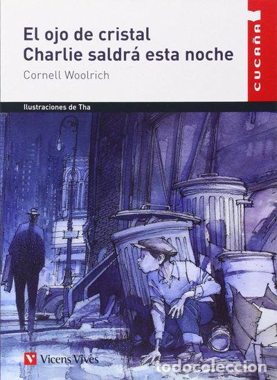 Libri di seconda mano: El ojo de cristal. Charlie saldr&aacute; esta noche- 9788431653583