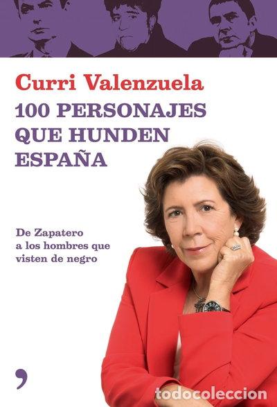 Libros: 100 personajes que hunden Espa&ntilde;a- 9788484606406