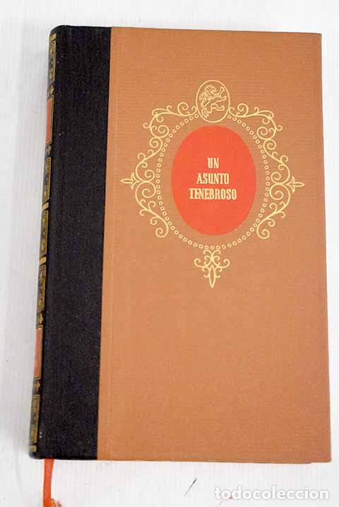 Libros: Un asunto tenebroso: Balzac, Honor&eacute; de.- Balzac, Honor&eacute; de