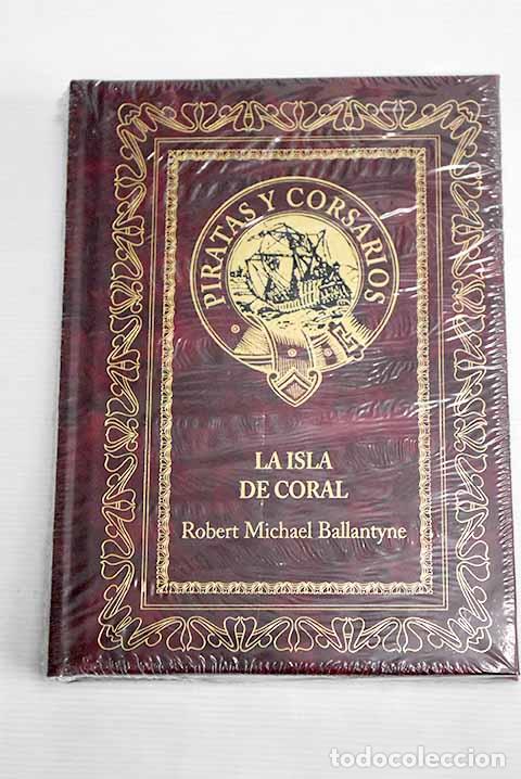 Libros: La isla de coral: Ballantyne, Robert M..- Ballantyne, Robert M.