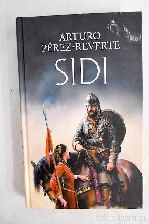 Livres: Sidi: P&eacute;rez-Reverte, Arturo.- P&eacute;rez-Reverte, Arturo